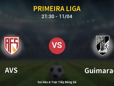 Soi Kèo AVS vs Guimaraes – 21:30 11/04 | Nhận Định, Dự Đoán Tỷ Số