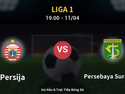 Soi Kèo Persija vs Persebaya Surabaya – 19:00 11/04 | Nhận Định, Dự Đoán Tỷ Số