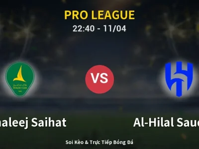 Soi Kèo Al Khaleej Saihat vs Al-Hilal Saudi FC – 22:40 11/04 | Nhận Định, Dự Đoán Tỷ Số