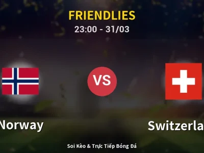 Soi Kèo Norway vs Switzerland – 23:00 31/03 | Nhận Định, Dự Đoán Tỷ Số